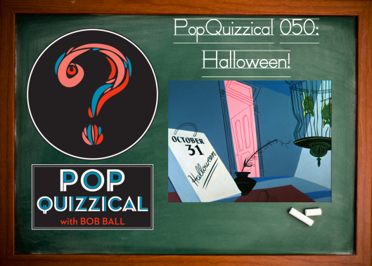 There's finally an all new PopQuizzical all about Halloween?  Boo!